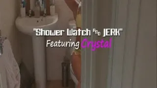 CRYSTAL  Shower Watch and Jerk  W/Screen