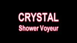 CRYSTAL Voyeur Shower ** 720p**