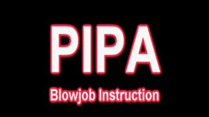 PIPA BlowJob Instructor **Hi DEF