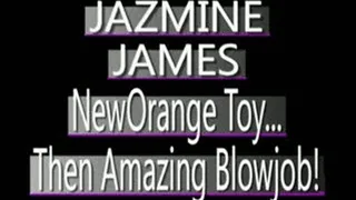 Jazmine James - HUGE Orange Vibrator / BJ - AVI CLIP - FULL SIZED