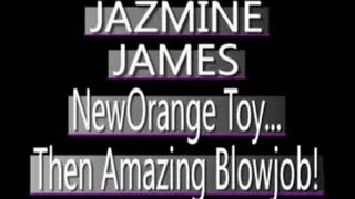 Jazmine James - HUGE Orange Vibrator / BJ - WMV CLIP - FULL SIZED