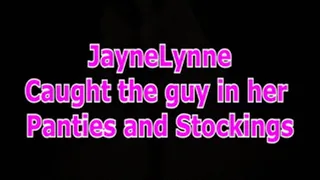 433 JayneLynne Caught the guy in her Panties and Stockings