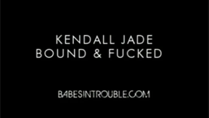 Kendall Jade Bound and Fucked