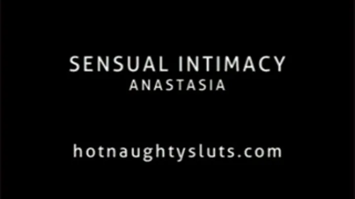 Sensual Intimacy - Anastasia