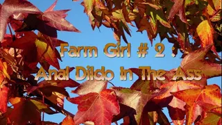 Farm Girl #2 : Anal Dildo In The Ass