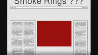 Smoke Rings ???