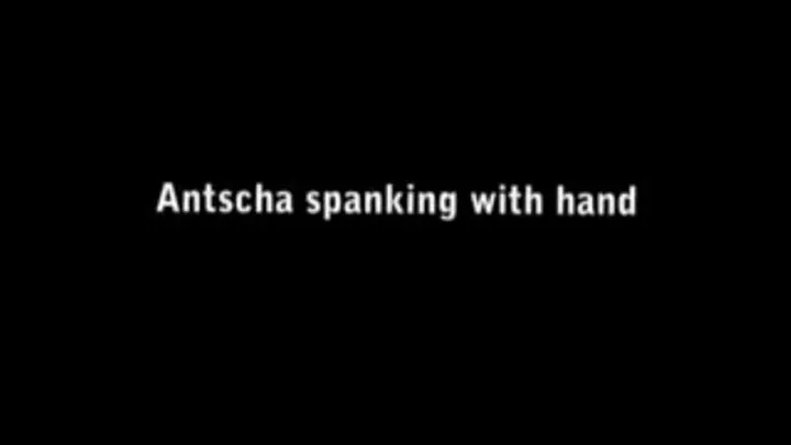 Antscha spanking