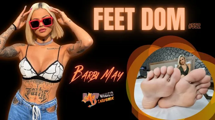 FEET DOM - VOL # 552 - TOP GIRL BARBI MAY - FULLVIDEO - NEW MF OCT 2021 - never published - MF - Exclusive Girls
