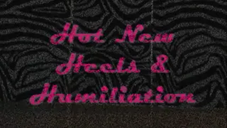 Hot New Heels & Humiliation