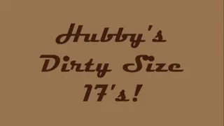 Hubby's Dirty Size 17's!