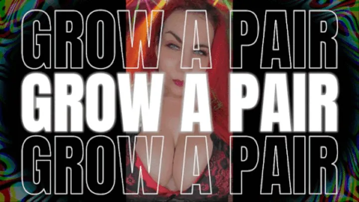 Grow A Pair - Music video