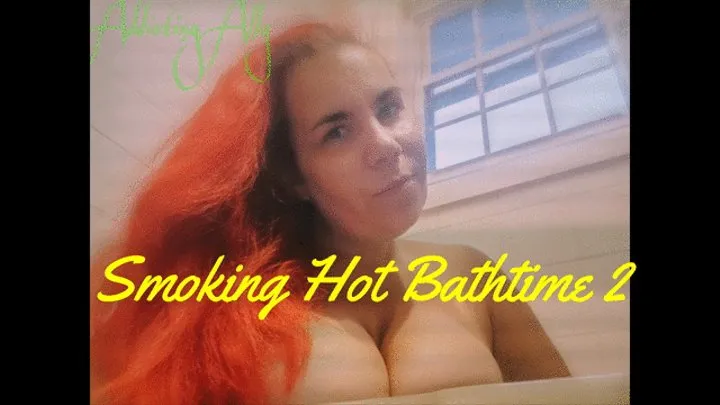 Smoking Hot Bathtime 2