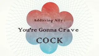 You're Gonna Crave COCK