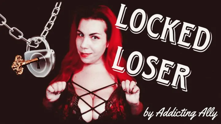 Locked Loser *custom*