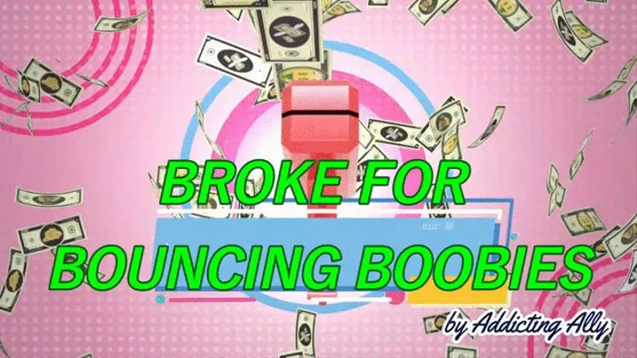 Broke For Bouncing Boobies