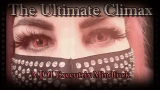 Cum with Me - A JOI Mindfuck 2 - THE ULTIMATE CLIMAX