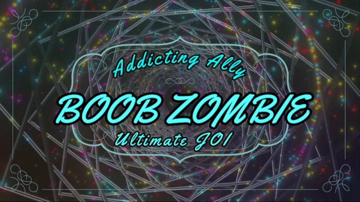 Boob Zombie : Ultimate JOI