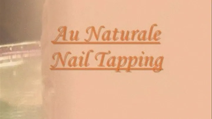 Au Naturale Nail Tapping