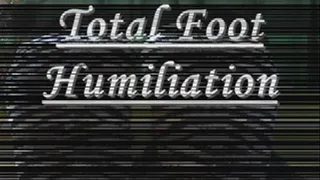 TOTAL Foot Humiliation