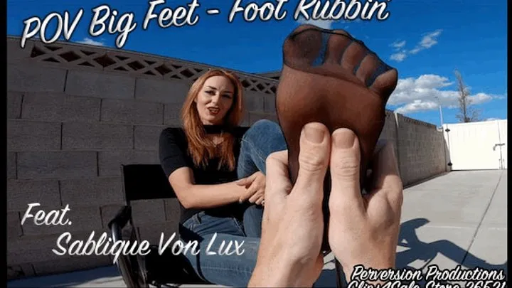 Sablique POV Big Feet - Foot Rubbin'