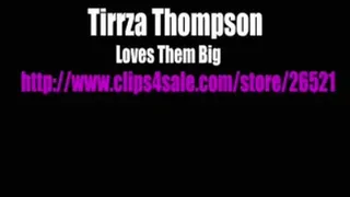 Tirrza Thompson: Likes Em Big