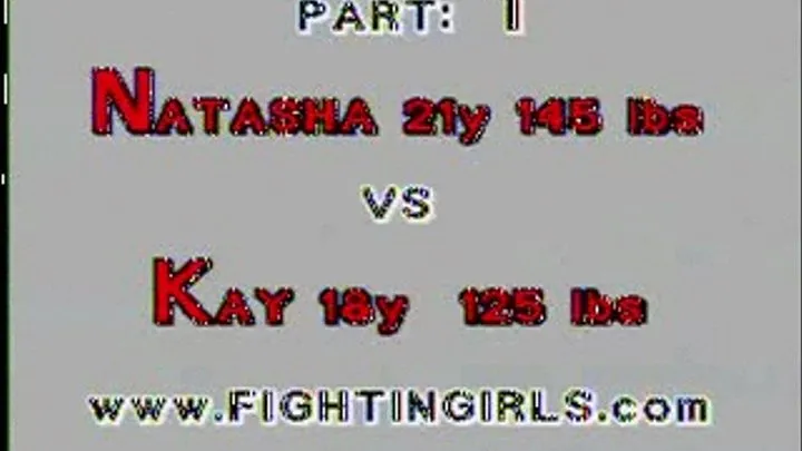 Natasha vs Kay part:1