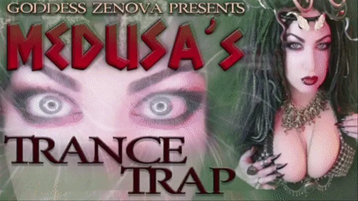 MEDUSA's Trance Trap