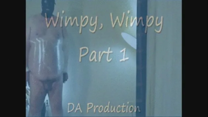 Wimpy, Wimpy Part 1