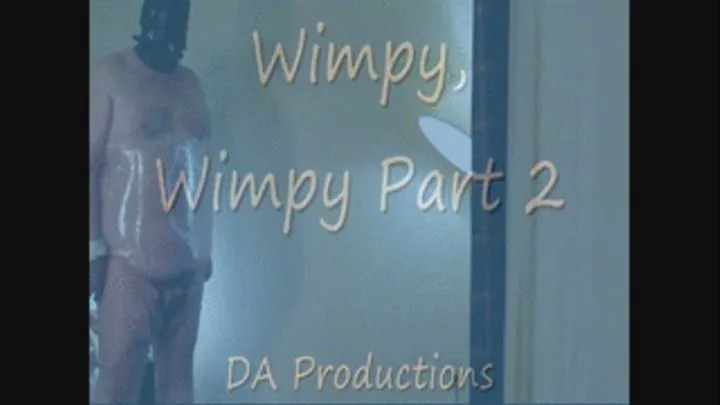 Wimpy, Wimpy Part 2