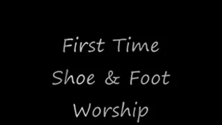 First time Shoe&Foot Worship