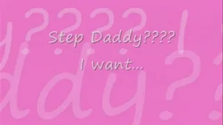 Step Daddy?? I want...