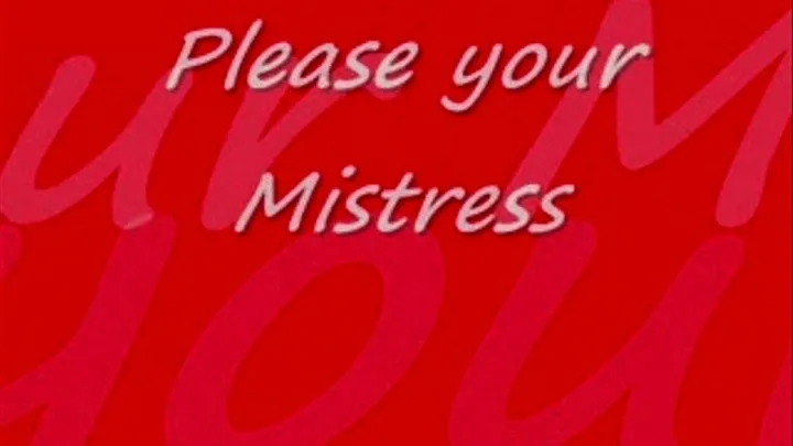 Please Your Mistress