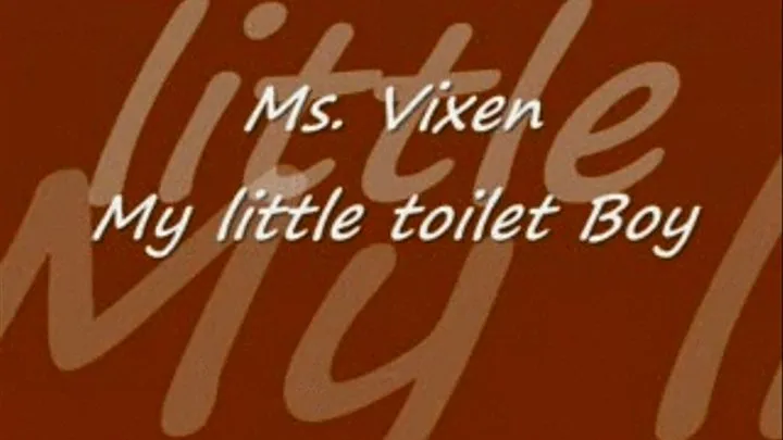 Ms.Vixen Toilet Boy