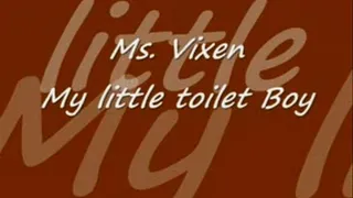 Ms.Vixen Toilet Boy