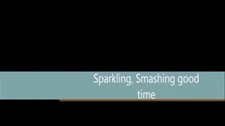 Sparking,Smashing Good Time