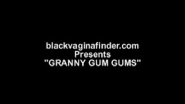 Granny Gum Gums