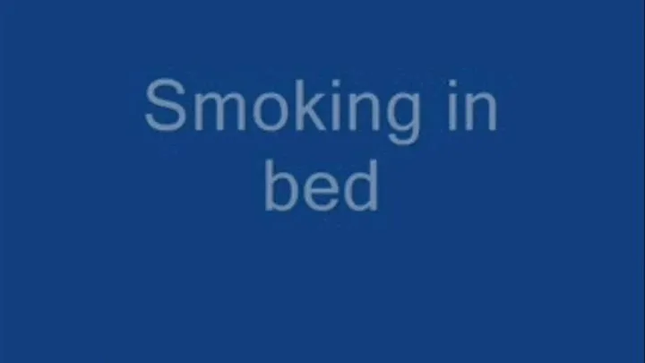 Smoke in bed