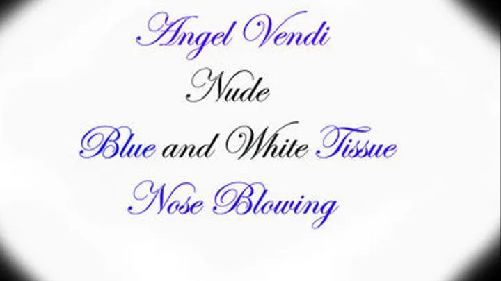 Vendi- NUDE- Blue & White Tissue Nose Blowing