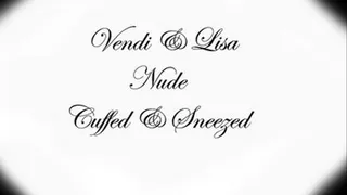 Vendi Lisa- Cuffed Sneezed and More