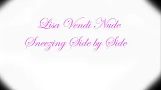 Vendi Lisa- NUDE- Sneezing Side by Side