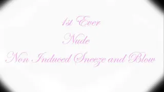 NUDE- Non Induced Sneeze And Blow