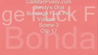 Candy's Oral Bondage Fuck Flic Vol. 1 Scene 3 Clip 17