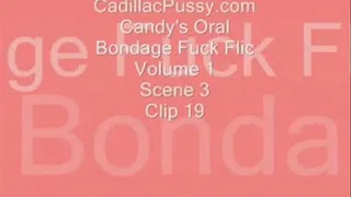 Candy's Oral Bondage Fuck Flic Vol. 1 Scene 3 Clip 19