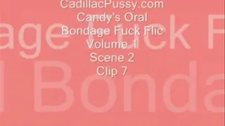 Candy's Oral Bondage Fuck Flic Vol. 1 Scene 2 Clip 7