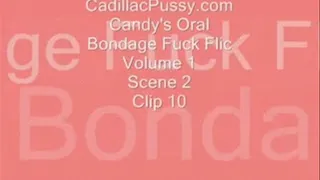 Candy's Oral Bondage Fuck Flic Vol. 1 Scene 2 Clip 10