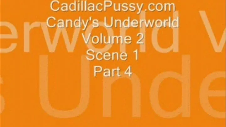 Candy's Underworld Volume 2 Scene 1 Part 4