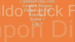 Candy's Strapon Dildo Fuck Flic Volume 1 Scene 1 Clip 5