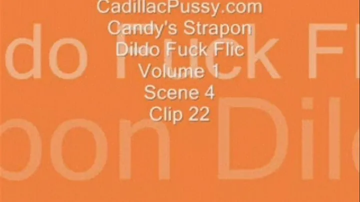 Candy's Strapon Dildo Fuck Flic Volume 1 Scene 4 Clip 22