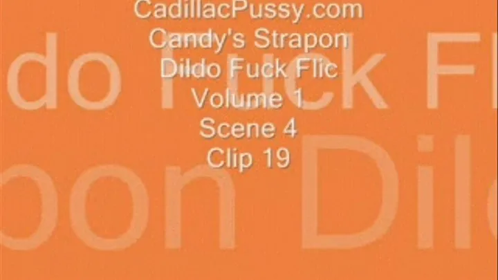 Candy's Strapon Dildo Fuck Flic Volume 1 Scene 4 Clip 19