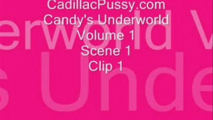 Candy's Underworld Volume 1 Scene 1 Clip 1